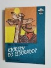 KTÓRĘDY DO ELDORADO? - Marta Tomaszewska 1984