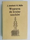 WYPRAWA DO KRAINY SZACHÓW - J. Awerbach