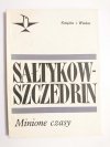 MINIONE CZASY - Michał Sałtykow-Szczedrin 1968