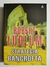 STRATEGIA BANCROFTA - Robert Ludlum 