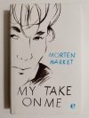 MY TAKE ON ME - Morten Harket 2016
