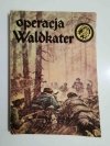 ŻÓŁY TYGRYS: OPERACJA WALDKATER - Eugeniusz Wawrzyniak 1976