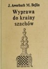 WYPRAWA DO KRAINY SZACHÓW - J. Awerbach