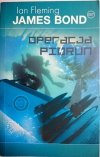 JAMES BOND 007 OPERACJA PIORUN - Ian Fleming 2008