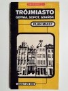 TRÓJMIASTO. GDYNIA, SOPOT, GDAŃSK PLAN MIAST 1: 20 000 