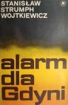 ALARM DLA GDYNI. STANISŁAW STRUMPH WOJTKIEWICZ