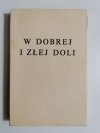 W DOBREJ I ZŁEJ DOLI 1981