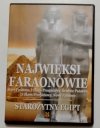 DVD. NAJWIĘKSI FARAONOWIE. STARE PAŃSTWO, I OKRES PRZEJŚCIOWY, ŚREDNIE PAŃSTWO, II OKRES PRZEJŚCIOWY, NOWE PAŃSTWO