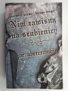 NIM ZAWISNĄ NA SZUBIENICY - Joe Abercrombie
