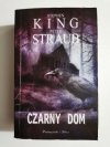 CZARNY DOM - Stephen King, Peter Straub 