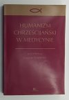 HUMANIZM CHRZEŚCIJAŃSKI W MEDYCYNIE - Grażyna Świątecka