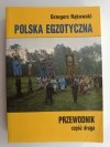 POLSKA EGZOTYCZNA PRZEWODNIK CZĘŚĆ DRUGA - Grzegorz Rąkowski