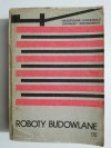ROBOTY BUDOWLANE - Władysław Lenkiewicz 