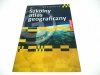 SZKOLNY ATLAS GEOGRAFICZNY. GEOGRAFIA 2014