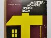 MAJSTERKOWANIE I NASZ DOM - Andrzej A. Mroczek 1979