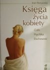 KSIĘGA ŻYCIE KOBIETY - Joan Borysenko