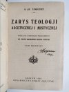 ZARYS TEOLOGII ASCETYCZNEJ I MISTYCZNEJ TOM I 1928 - O. Tanquerey