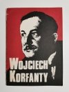 WOJCIECH KORFANTY 1873-1939 SYLWETKA - Władysław Zieliński 1981