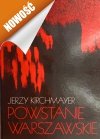 POWSTANIE WARSZAWSKIE - Jerzy Kirchmayer