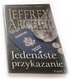 JEDENASTE PRZYKAZANIE CZĘŚĆ 1 - Jeffrey Archer 