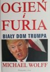 OGIEŃ I FURIA. BIAŁY DOM TRUMPA - Michael Wolf