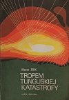 TROPEM TUNGUSKIEJ KATASTROFY - Marek Żbik