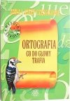 ORTOGRAFIA CO DO GŁOWY TRAFIA - Anna i Józef Częścikowie 2002