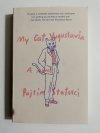 MY CAT YUGOSLAVIA A NOVEL - Pajtim Statovci 