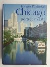 CHICAGO PORTRET MIASTA - Longin Pastusiak