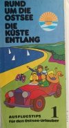 RUND UM DIE OSTSEE DIE KUSTE ENTLANG. AUSFLUGSTIPS FUR DEN OSTSEE-URLAUBER 1