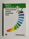 MYŚLENIE STRATEGICZNE. O DOPROWADZANIU SPRAW DO SZCZĘŚLIWEGO KOŃCA 