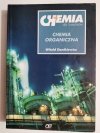 CHEMIA DLA LICEALISTÓW. CHEMIA ORGANICZNA - Witold Danikiewicz 2017