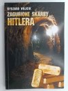 ZAGUBIONE SKARBY HITLERA - Ryszard Wójcik