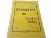 GRAMATYKA NA BARDZO DOBRY 2001