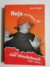 REJS NA KRZYWY RYJ CZYLI JAN HIMILSBACH I JEGO CZASY - Anna Poppek 