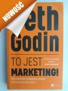 TO JEST MARKETING! - Seth Godin