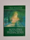 MODLITWA PRZEBACZENIA - O. Robert DeGrandis SSJ 