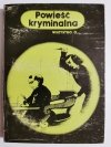 POWIEŚĆ KRYMINALNA. WSZYSTKO O... - Jerzy Siewierski 1979