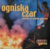 CD. OGNISKA CZAR PIOSENKI NA MAJOWE WIECZORY