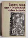 PAŃSTWO, NARÓD, STANY ŚWIADOMOŚCI 