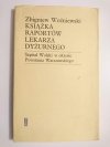 KSIĄŻKA RAPORTÓW LEKARZA DYŻURNEGO - Zbigniew Woźniewski 1974