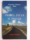 PROZA ŻYCIA W POEZJI. WYBÓR WIERSZY - Bronisława Barbara Kępka 2001