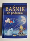 BAŚNIE DO PODUSZKI 
