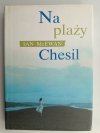 NA PLAŻY CHESIL - Ian McEwan