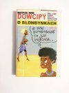 DOWCIPY o BLONDYNKACH TOM 1 - 2000