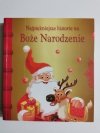 NAJPIĘKNIEJSZE HISTORIE NA BOŻE NARODZENIE 