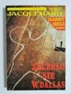 ZACZĘŁO SIĘ W DALLAS - Serge Jacquemard 1994