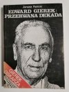 EDWARD GIEREK: PRZERWANA DEKADA - Janusz Rolicki 1990