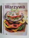 WARZYWA. NISKOKALORYCZNE I SMAKOWITE DANIA PEŁNE WITAMIN 