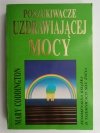 POSZUKIWACZE UZDRAWIAJĄCEJ MOCY - Mary Coddington